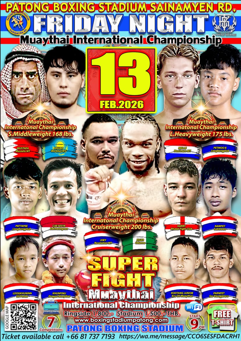 PATONG BOXING STADIUM SAINAMYEN RD. FRIDAY NIGHT Muaythai International Championship 13 FEBRUARY 2026